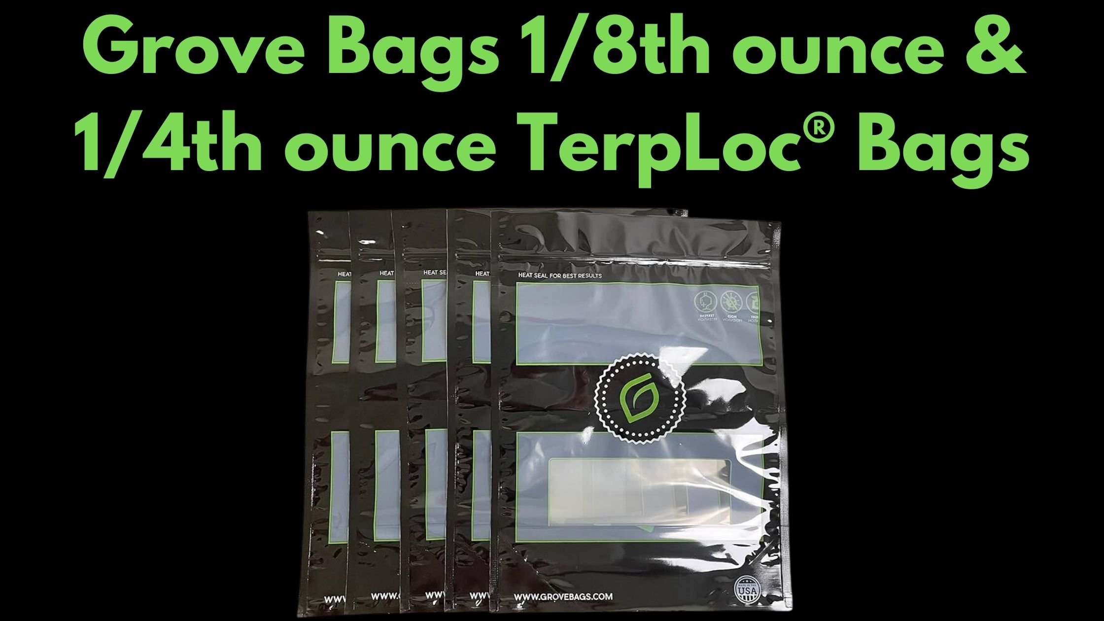 Grove Bags 18th ounce & 14th ounce TerpLoc® Bags